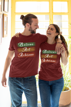 Believe Act Achieve Unisex T-Shirt